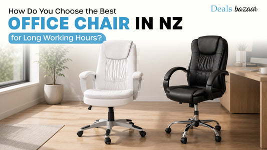 How Do You Choose the Best Office Chair in NZ for Long Working Hours? | Deals Bazaar NZ