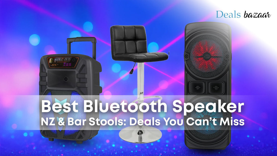 Best Bluetooth Speaker NZ & Bar Stools: Deals You Can’t Miss