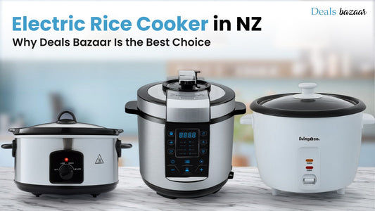 Electric Rice Cooker in NZ: Why Deals Bazaar Is the Best Choice