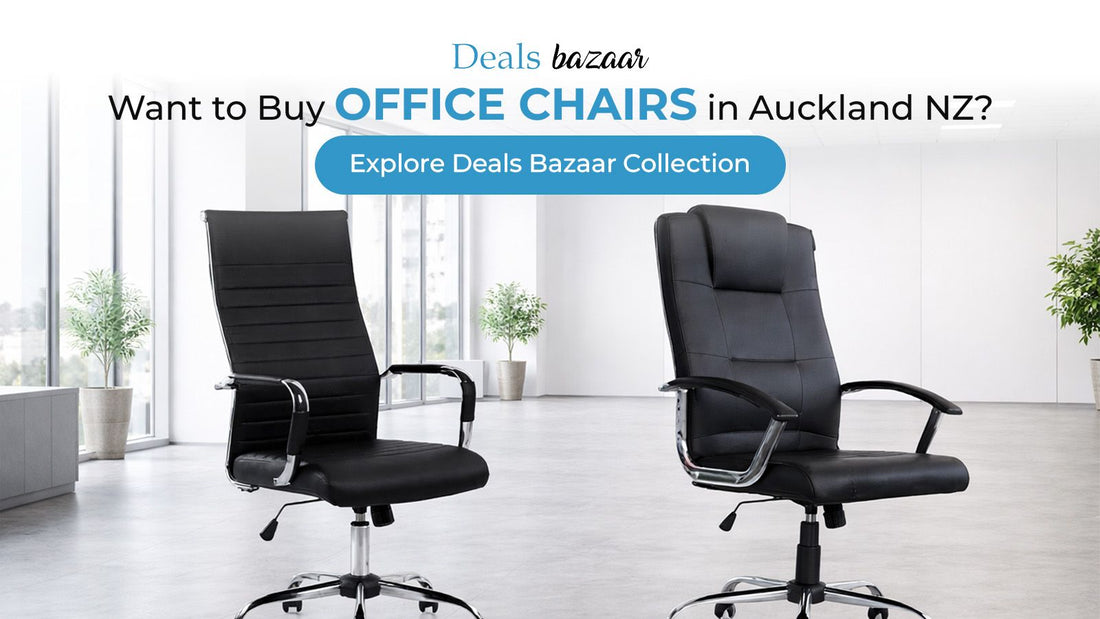 Want to Buy Office Chairs in Auckland NZ? Explore Deals Bazaar Collection