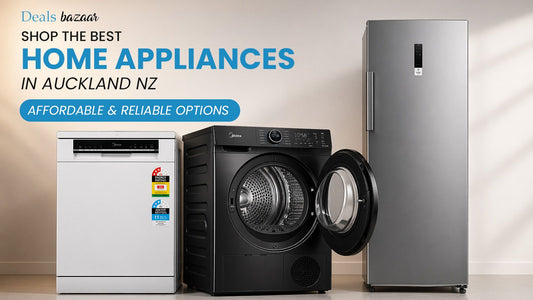 Shop the Best Home Appliances in Auckland NZ – Affordable & Reliable Options
